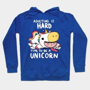 Time to be a Unicorn Hoodie